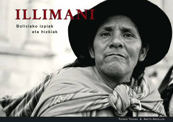 autor : Txomin  Txueka                    título: ILLIMANI Boliviako izpiak eta hizkiak